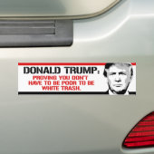 Trump bewijst dat je niet arm hoeft te zijn om te  bumpersticker (Op auto)