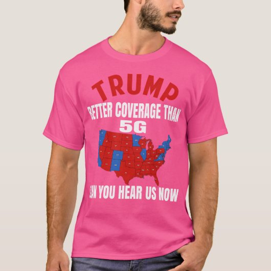 Trump biedt betere dekking dan 5G T-shirt (Voorkant)