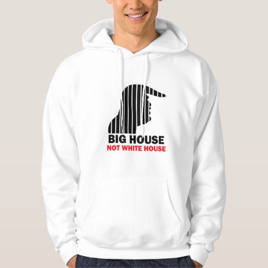 Trump Big House Not White House Hoodie (Voorkant)