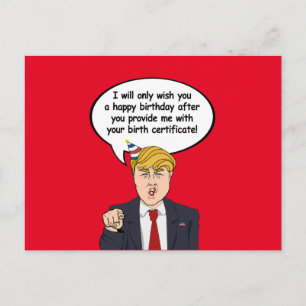 Trump Birthday Card - Geef me je geboorte. Briefkaart
