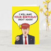 Trump Birthday Card - I will make your birthday gr Kaart (Gele Bloem)