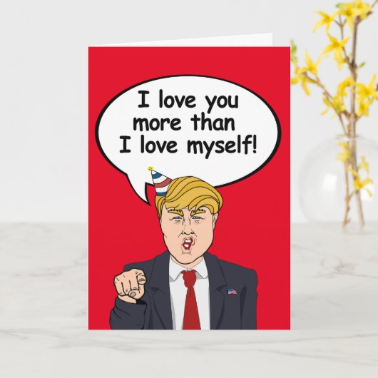 Trump Birthday Card - Ik hou meer van je dan van m Kaart (Gele Bloem)