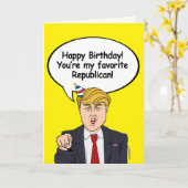 Trump Birthday Card - Je bent mijn favoriete Repub Kaart (Gele Bloem)