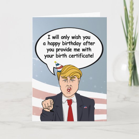 Trump Birthday Kaart - Geef me je geboorte. (Voorkant)