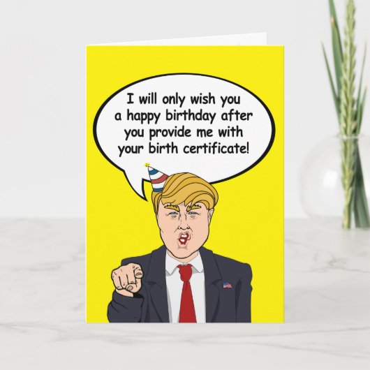 Trump Birthday Kaart - Geef me je geboorte. (Voorkant)