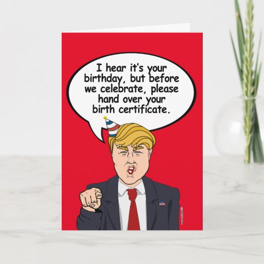 Trump Birthday Kaart - hand over je geboortebewijs (Voorkant)
