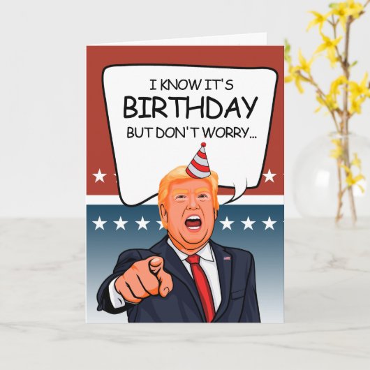 Trump Birthday Kaart - Ik deporteer geen oude mens (Gele Bloem)