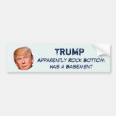 "TRUMP, Blijkbaar heeft Rock Bottom een kelder." Bumpersticker (Voorkant)