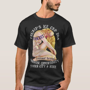 Trump Bordeel Franchise Licentie Verzekerd Grote $ T-shirt