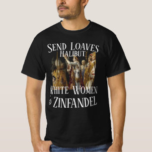 Trump Broden Heilbot Zinfandel & Witte Vrouwen T-shirt