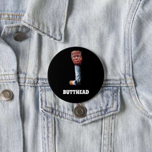 Trump Butthead Button (In situ)