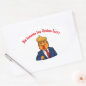 Trump Chicken heeft iemand Taco's gezegd Ovale Sticker (Envelop)