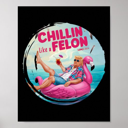 Trump Chillin Als een Felon Zomer Retro Pool Float Poster (Voorkant)