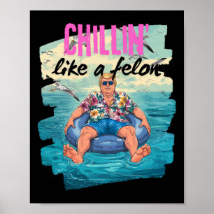 Trump Chillin Als een Felon Zomer Retro Pool Float Poster