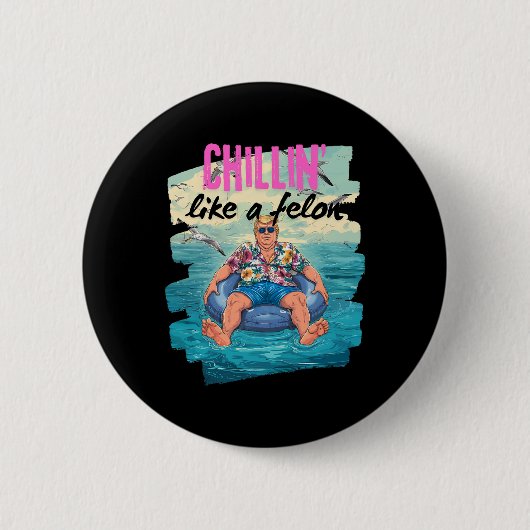 Trump Chillin Als een Felon Zomer Retro Pool Float Ronde Button 5,7 Cm (Voorkant)