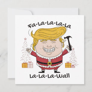 Trump Christmas Fa La La La La Wall Feestdagenkaart