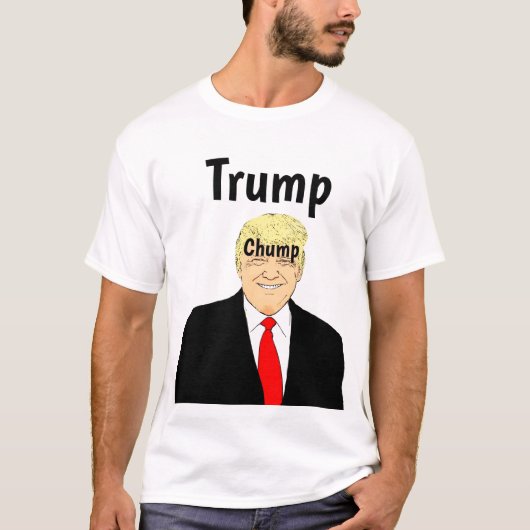Trump Chump T-Shirt (Voorkant)