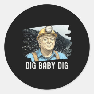 Trump Coalminer Dig Ba Ronde Sticker