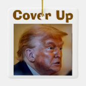 Trump/Cover Up Ceramic Ornament (Achterkant)
