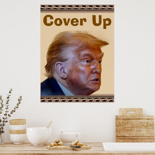 Trump/Cover Up Poster (Keuken)