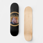 Trump/Cover Up Skateboard (Voorkant)