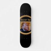 Trump/Cover Up Skateboard (Voorkant)