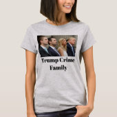 Trump Crime Familie T-shirt (Voorkant)