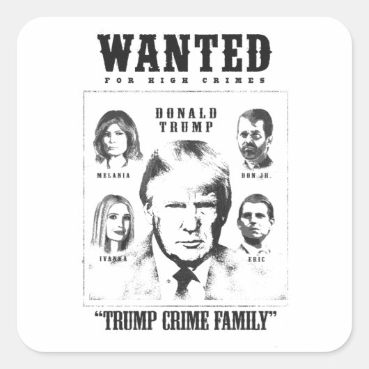 Trump Crime Familie wilde Poster Vierkante Sticker (Voorkant)