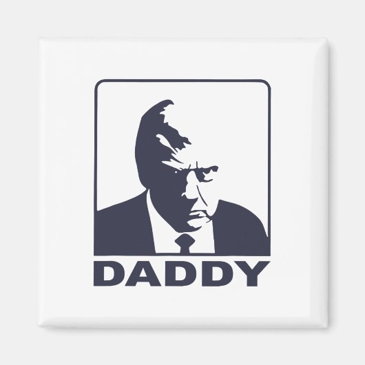 Trump Daddy 2025 President Magneet (Voorkant)