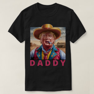 Trump Daddy Grappige Cowboy T-shirt