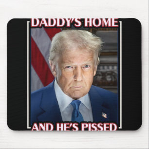 Trump Daddy is thuis en hij is kwaad 2025 inaugura Muismat