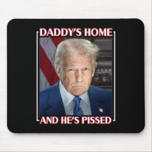 Trump Daddy is thuis en hij is kwaad 2025 Inaugura Muismat