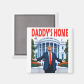 Trump Daddys Home Magneet (Voorkant / Achterkant)