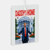 Trump Daddys Home Metalen Ornament (Voorkant Rechts)