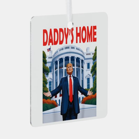Trump Daddys Home Metalen Ornament (Voorkant Rechts)