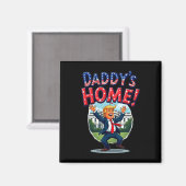 Trump Daddy's Home Patriottisch Witte Huis Magneet (Voorkant / Achterkant)