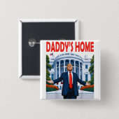 Trump Daddys Home Vierkante Button 5,1 Cm (Voorkant /achterkant)