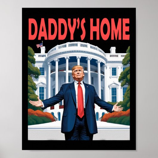 Trump Daddys Home Witte Huis 1 Poster (Voorkant)