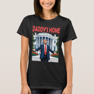 Trump Daddys Home Witte Huis 1 T-shirt