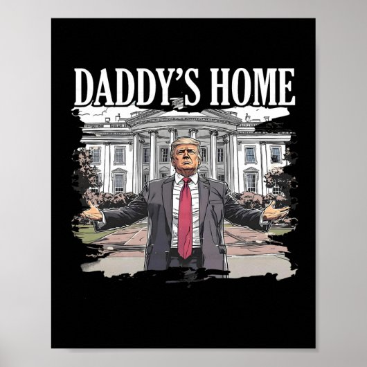 Trump Daddys Home Witte Huis 2024 1 Poster (Voorkant)
