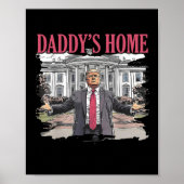 Trump Daddys Home Witte Huis 2024 4 Poster (Voorkant)
