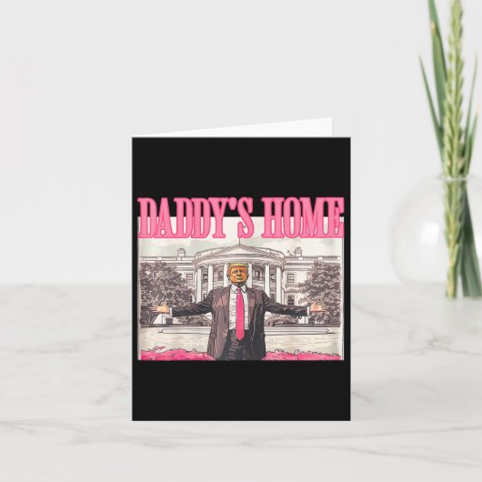 Trump Daddy's Home Witte Huis 2024 Kaart (Voorkant)