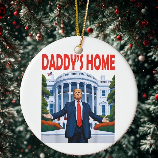 Trump Daddys Home Witte Huis cadeau Keramisch Ornament