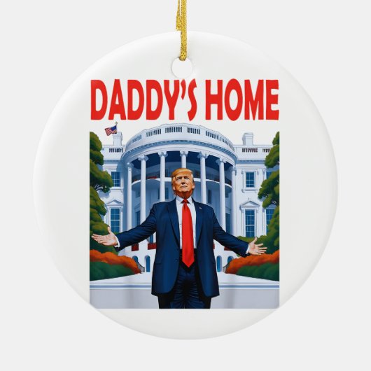 Trump Daddys Home Witte Huis cadeau Keramisch Ornament (Achterkant)