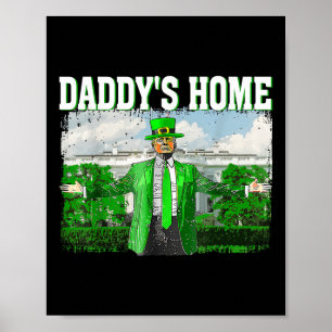 Trump Daddys Home Witte Huis Grappig Trump St Poster