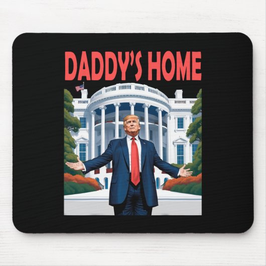 Trump Daddys Home Witte Huis Muismat (Voorkant)