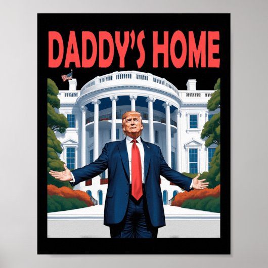 Trump Daddys Home Witte Huis Poster (Voorkant)