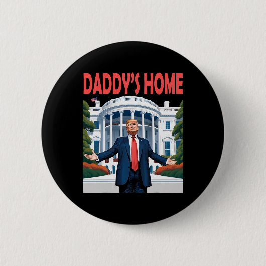 Trump Daddys Home Witte Huis Ronde Button 5,7 Cm (Voorkant)