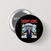 Trump Daddys Home Witte Huis Ronde Button 5,7 Cm (Voorkant /achterkant)
