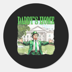 Trump Daddys Home Witte Huis St Patricks Day 2025 Ronde Sticker